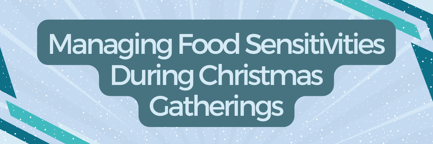 Managing Food Sensitivities During Christmas Gatherings